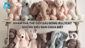 Khám phá thế giới gấu bông Jellycat